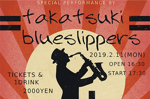 Takatsuki　blueslippers one-man live